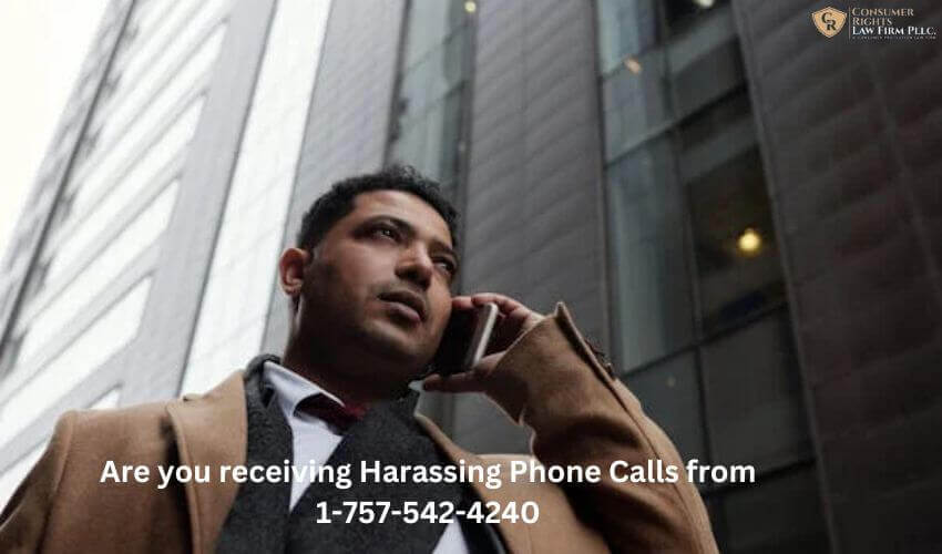 Are you receiving Harassing Phone Calls from 1-757-542-4240