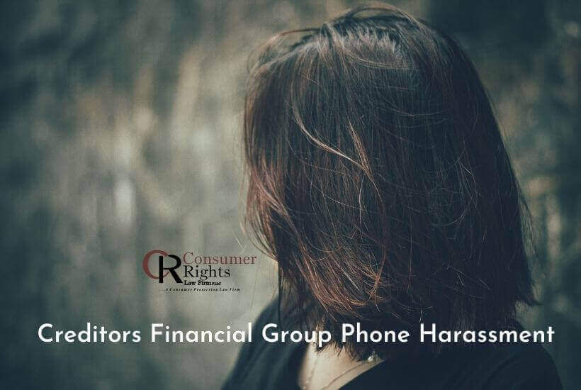 Creditors Financial Group Phone Harassment