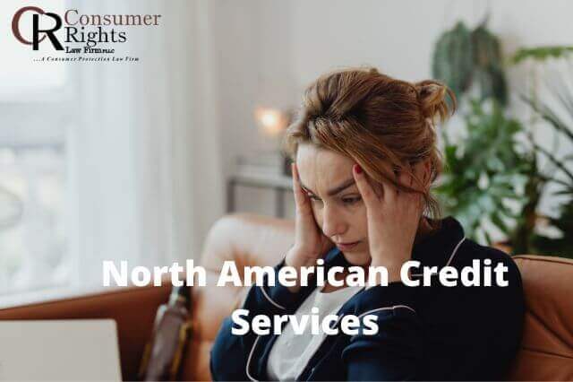North American Credit Services Phone Harassment?