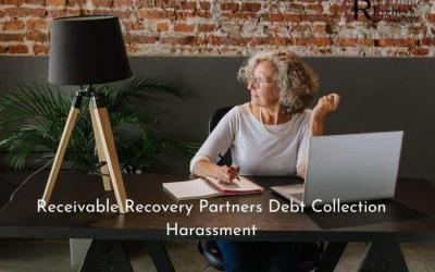 Receivable Recovery Partners Debt Collection Harassment