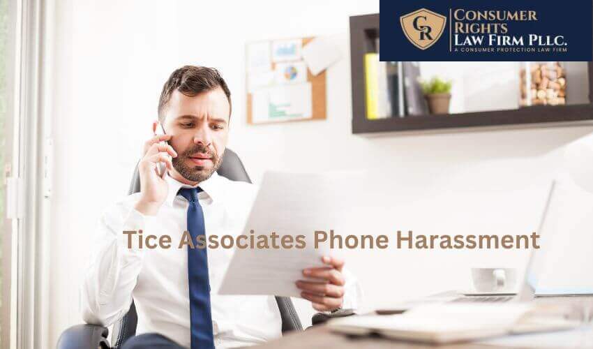 Tice Associates Phone Harassment