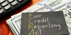 How the Fair Credit Reporting Act protects your credit